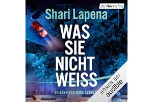Was sie nicht weiß: Thriller - »Lapenas Bücher machen süchtig!« Freida McFadden - SPIEGEL-Beststeller