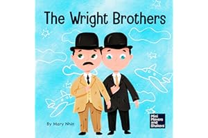 The Wright Brothers: A Kid's Book About Achieving the Impossible: 15 (Mini Movers and Shakers)