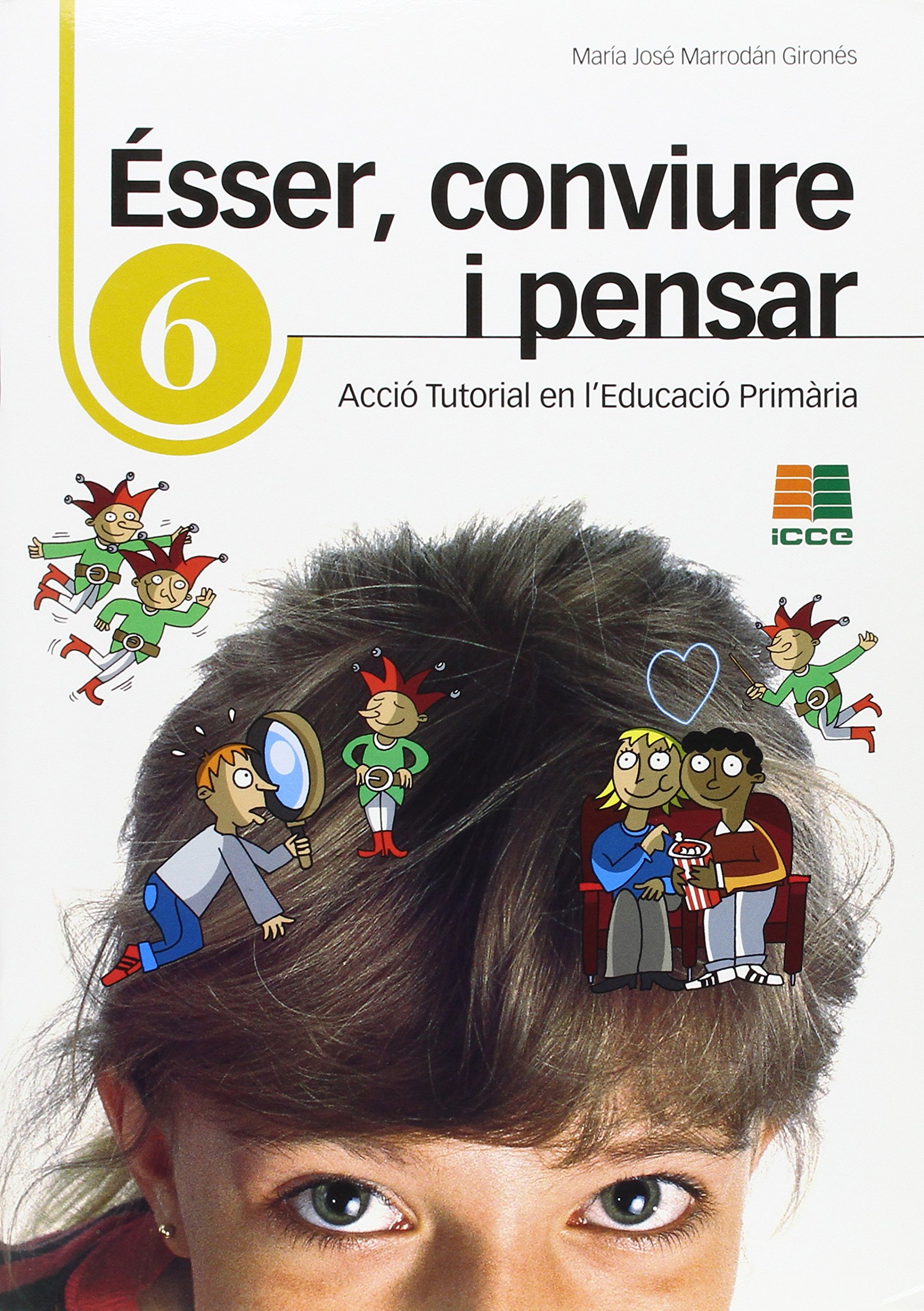 Ésser, conviure i pensar 6: acció tutorial en l'Educació Primària )