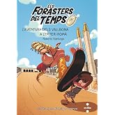 Els Forasters del temps 3: L'aventura dels Vallbona a l'Imperi Rom&agrave; (Los Forasteros del Tiempo)