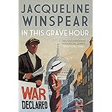 In this Grave Hour (Maisie Dobbs Book 13)