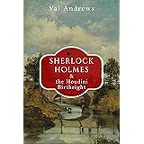 Sherlock Holmes and the Houdini Birthright (The Sherlock Mysteries Book 6)