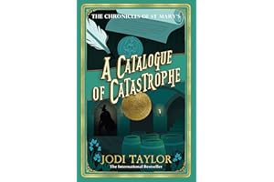 A Catalogue of Catastrophe: Chronicles of St Mary's 13