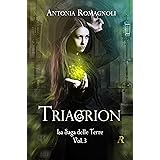 Triagrion (La Saga delle Terre Vol. 3)