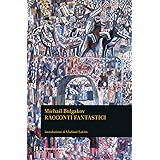 Racconti fantastici. Diavoleide-Uova fatali-Cuore di cane-Le avventure di Cicikov