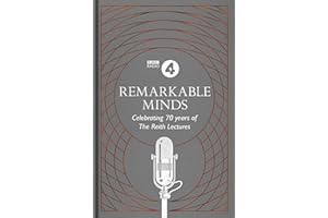 Remarkable Minds: A Celebration of the Reith Lectures