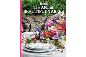 The Art of Beautiful Tables: A Treasury of Inspiration and Ideas for Anyone Who Loves Gracious Entertaining (Victoria)