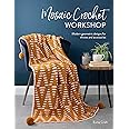 Mosaic Crochet Workshop: Modern geometric designs for throws and accessories