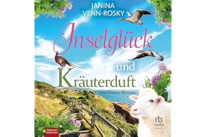 Inselglück und Kräuterduft: Ein Ostsee-Roman