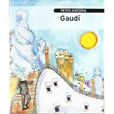 Petita hist&ograve;ria de Gaud&iacute;: 3 (Petites Hist&ograve;ries)