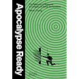 Apocalypse Ready: The manual of manuals; a century of panic prevention