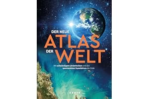 KUNTH Weltatlas Der neue Atlas der Welt: Mit vollständigem Länderlexikon und den spannendsten Superlativen der Erde
