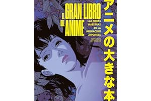 El gran libro del anime: Las obras maestras de la animación japonesa (Guías ilustradas)