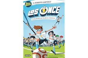 Los Once 1. El delantero que volaba al atardecer: Ilustrado por Nacho Velmar (Superhéroes Roberto Santiago)