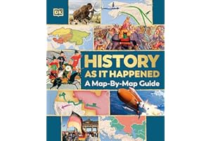 History as it Happened: A Map-by-Map Guide