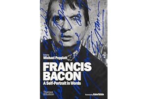 Francis Bacon: A Self-Portrait in Words