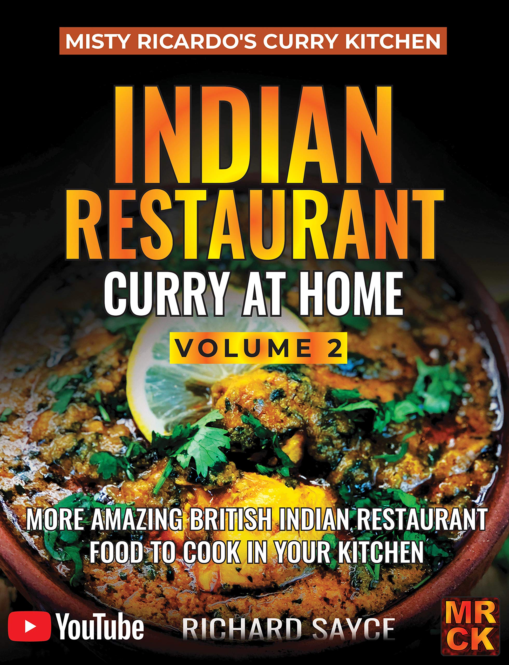Indian Restaurant Curry at Home Volume 2: Misty Ricardo's Curry Kitchen