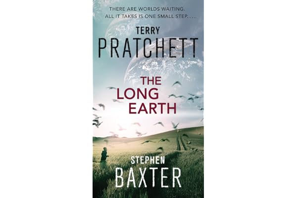 The Long Earth: The First Sci-Fi Adventure in the Long Earth Series – An Epic Journey Through Parallel Worlds