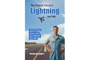 The English Electric Lightning and Me: A former RAF airman shares his memories of working on this iconic jet fighter at RAF Akrotiri 1969/70