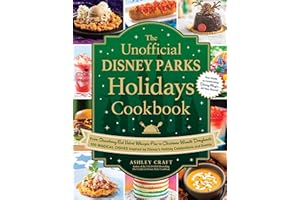 The Unofficial Disney Parks Holidays Cookbook: From Strawberry Red Velvet Whoopie Pies to Christmas Wreath Doughnuts, 100 Magical Dishes Inspired by ... and Events (Unofficial Cookbook Gift Series)