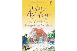 The Garden of Forgotten Wishes: The heartwarming and uplifting new rom-com from the Sunday Times bestseller