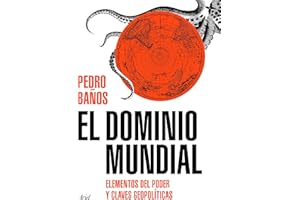 El dominio mundial: Elementos del poder y claves geopolíticas (Ariel)