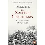 The Scottish Clearances: A History of the Dispossessed, 1600-1900