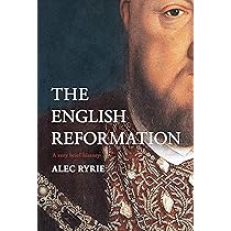 The English Reformation: A Very Brief History (Very Brief
