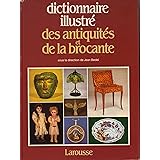 Dictionnaire illustre des antiquités et de la brocante