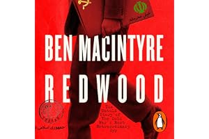 Redwood: The Untold Story of the Cold War's Most Extraordinary Spy From the Bestselling Author of The Spy and the Traitor