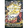 The Silence of the Girls: From the Booker prize-winning author of Regeneration
