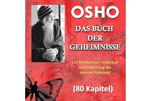 Das Buch der Geheimnisse (Gesamtausgabe) [The Book of Secrets (Complete Edition)]: 112 Meditationstechniken zur Entwicklung d