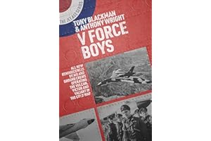 V Force Boys: All New Reminiscences by Air and Ground Crews Operating the Vulcan, Victor and Valiant in the Cold War: 17 (Jet Age Series)