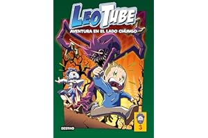 LeoTube 3. Aventura en el lado chungo