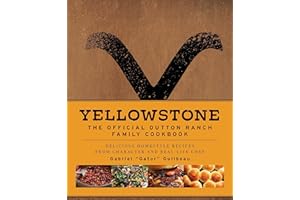 Yellowstone: The Official Dutton Ranch Family Cookbook