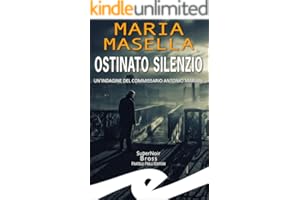 Ostinato silenzio: Un'indagine del commissario Ant