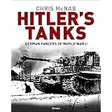 Hitler's Tanks: German Panzers of World War II