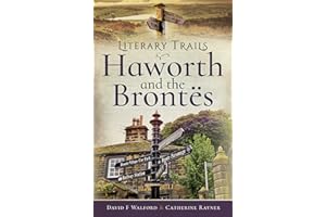 Literary Trails: Haworth and the Bronts