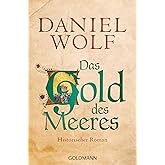 Das Gold des Meeres: Historischer Roman (Die Fleury-Serie, Band 3)