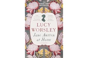 Jane Austen at Home: A Biography