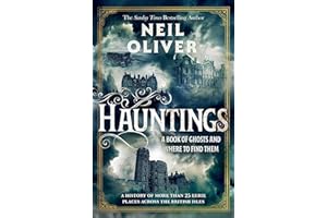 Hauntings: A Book of Ghosts and Where to Find Them Across 25 Eerie British Locations