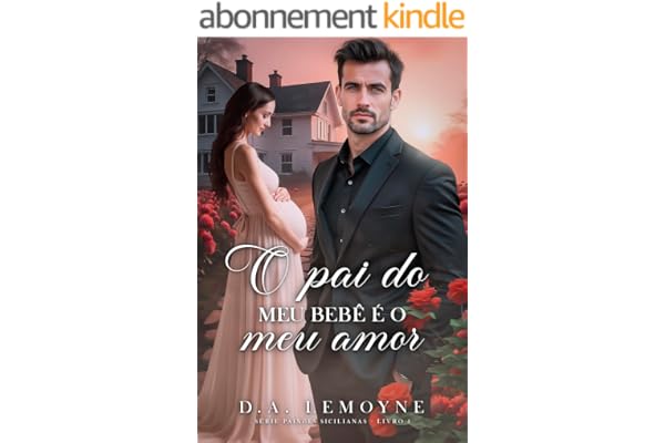 O Pai do Meu Bebê é o Meu Amor (Série Paixões Sicilianas Livro 4) (Portuguese Edition)