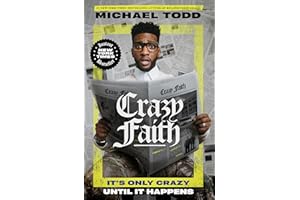 Crazy Faith: It's Only Crazy Until It Happens