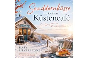 Sanddornküsse im kleinen Küstencafé: Romantischer Weihnachtsroman [Sea Buckthorn Kisses in a Small Coastal Café: Romantic Chr