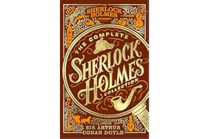 The Complete Sherlock Holmes Collection: An Official Sherlock Holmes Museum Product (The Sherlock Holmes Museum)