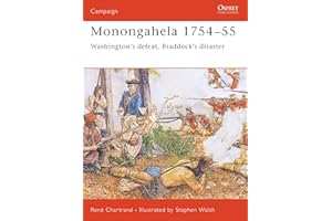 Monongahela 1754-55: Washington's Defeat, Braddock's Disaster (Campaign, 140)