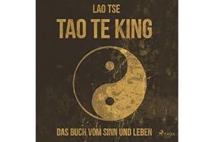 Tao Te King - Das Buch vom Sinn und Leben