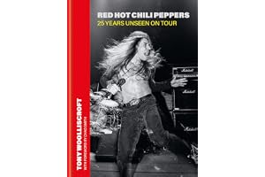 Red Hot Chili Peppers: 25 Years Unseen on Tour