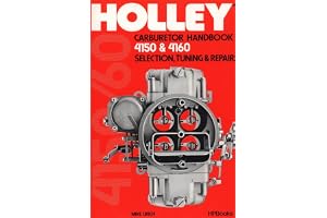 Holley Carburetor Handbook, Models 4150 & 4160: Selection, Tuning & Repair