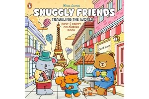 Snuggly Friends – Traveling the World: A Cozy & Comfy Colouring book